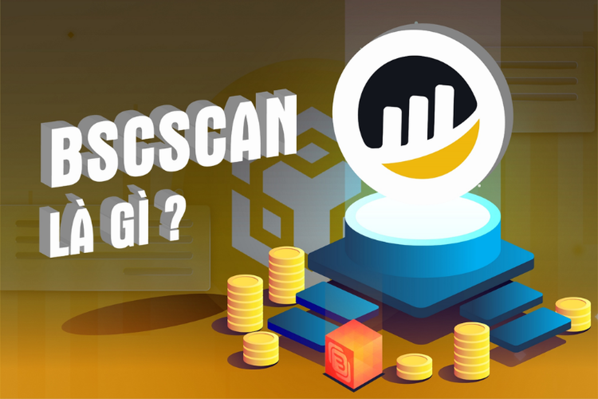 BscScan là gì?